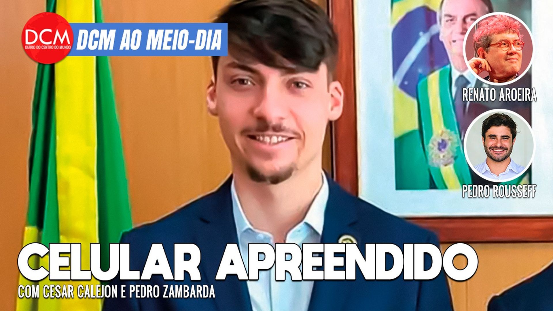 DCM Ao Meio-Dia: CPMI quebra sigilos de Zambelli e Delgatti; Jair Renan Bolsonaro tem celular apreendido em operação