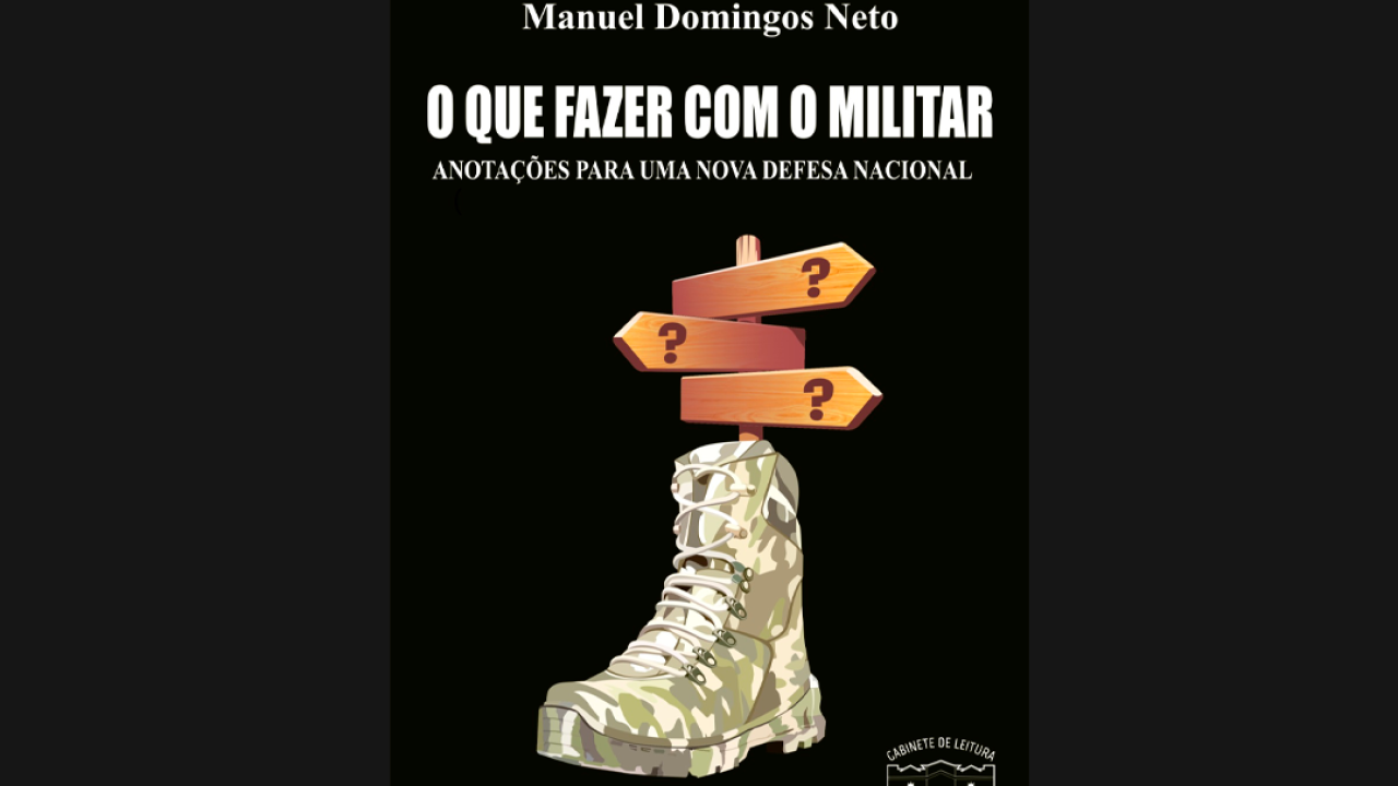 A reforma militar necessária: livro de Manuel Domingos oferece um roteiro. Por Jeferson Miola