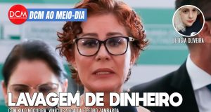 DCM Ao Meio-Dia: Lula defende voto sigiloso de ministros do STF; Zambelli lavou dinheiro, diz Coaf; o caso Duvivier