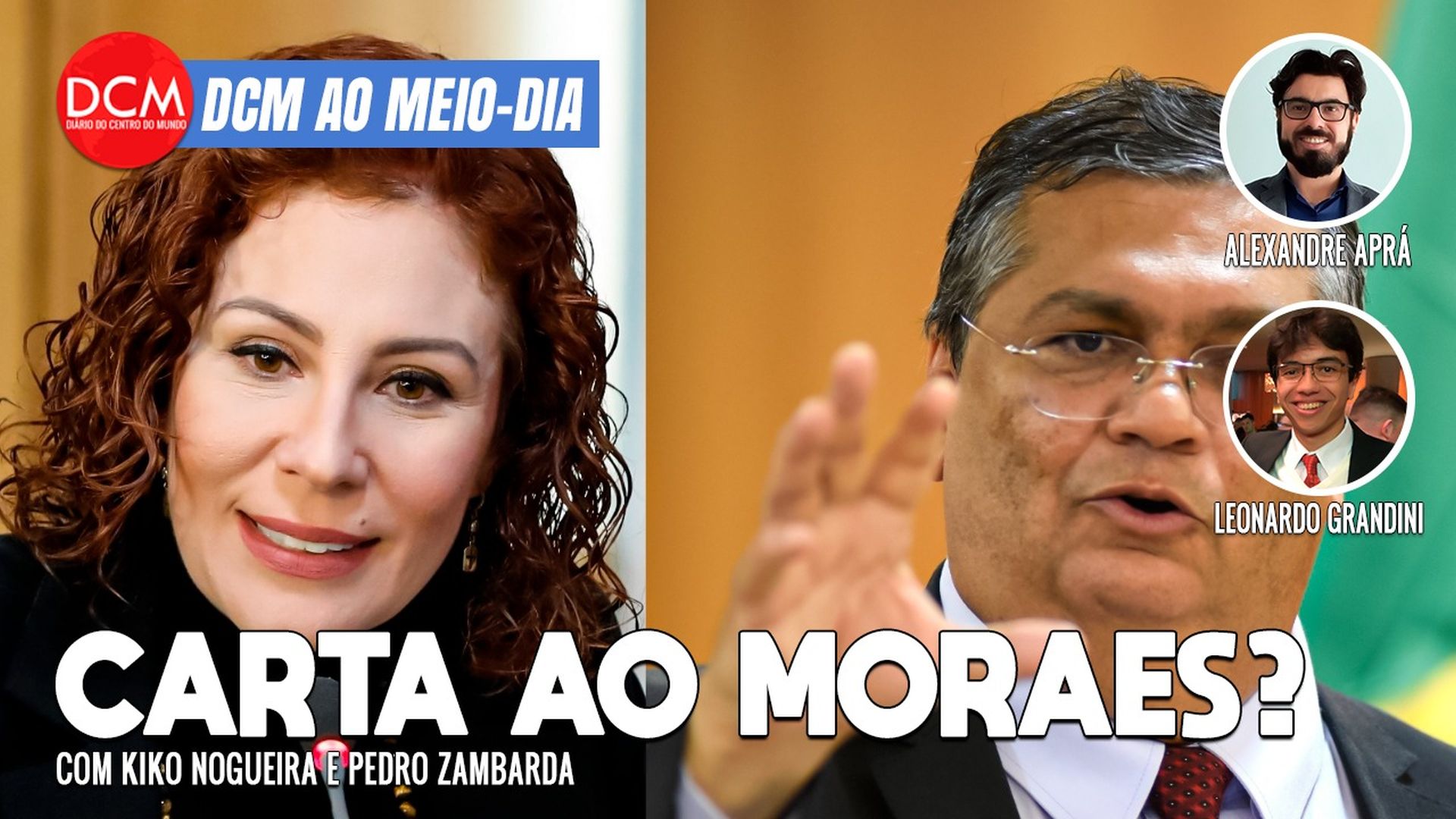 DCM Ao Meio-Dia: Zambelli diz que pediu endereço de Moraes para mãe enviar carta; Dino vai à Câmara após ameaças