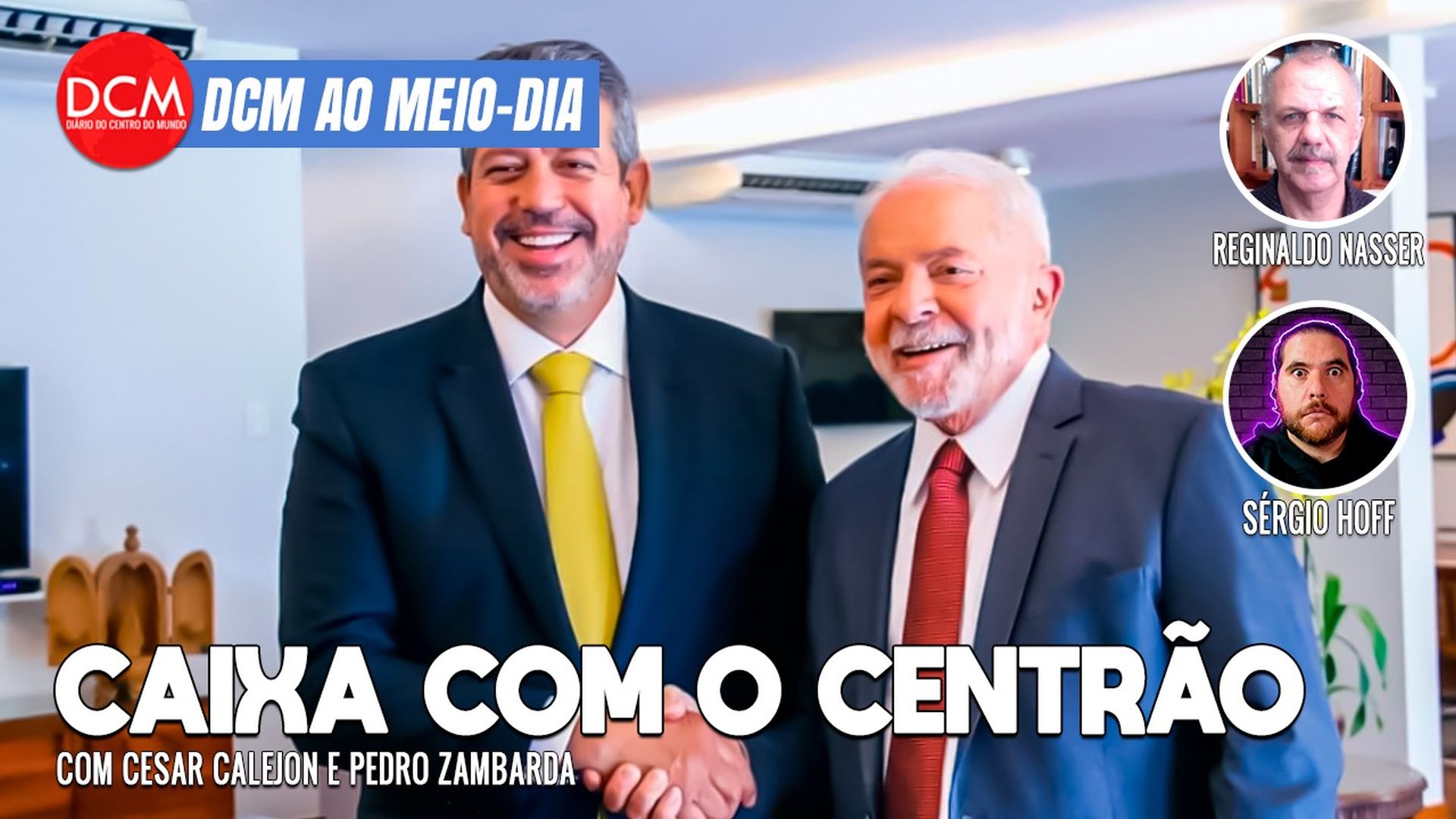 DCM Ao Meio-Dia: Filho de Lira negocia publicidade com a Caixa, controlada pelo Centrão; a operação de Israel por terra em Gaza