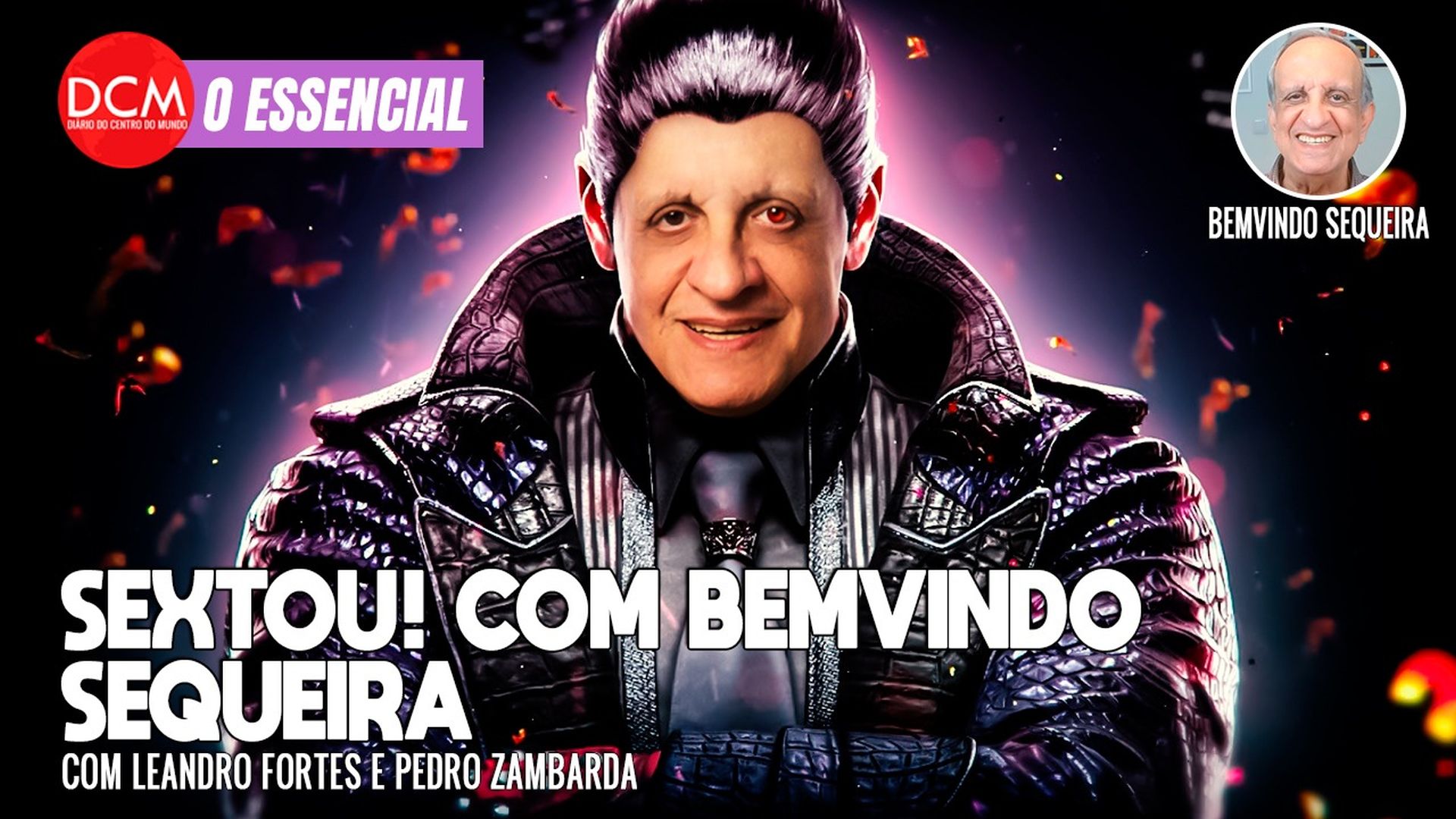 Essencial do DCM: SEXTOU com Bemvindo Sequeira. Foto: Reprodução/DCMTV