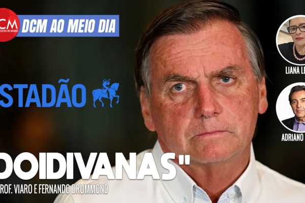 DCM ao Meio-Dia: Estadão ‘esquece’ da “escolha muito difícil” e chama Bolsonaro de “golpista até o fim”