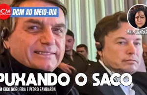 DCM Ao Meio-Dia: Bolsonaro vai exaltar Musk no Rio; Barroso racha STF em torno da Lava Jato. Foto: Reprodução/DCMTV/YouTube