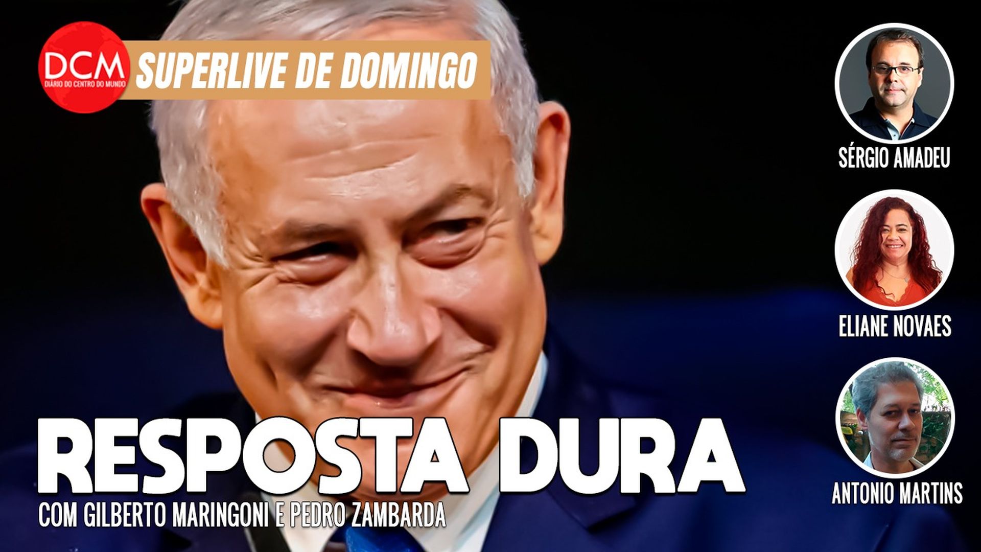 Superlive de domingo: Irã mostra que terrorismo sionista tem de acabar; EUA e Europa viram poodle de Netanyahu. Foto: Divulgação/DCMTV/YouTube