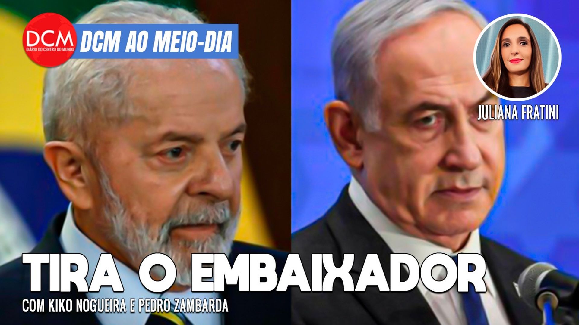 DCM Ao Meio-Dia: Lula remove de vez embaixador brasileiro de Israel; Pablo Marçal é denunciado por agressões. Foto: Reprodução/DCMTV/YouTube