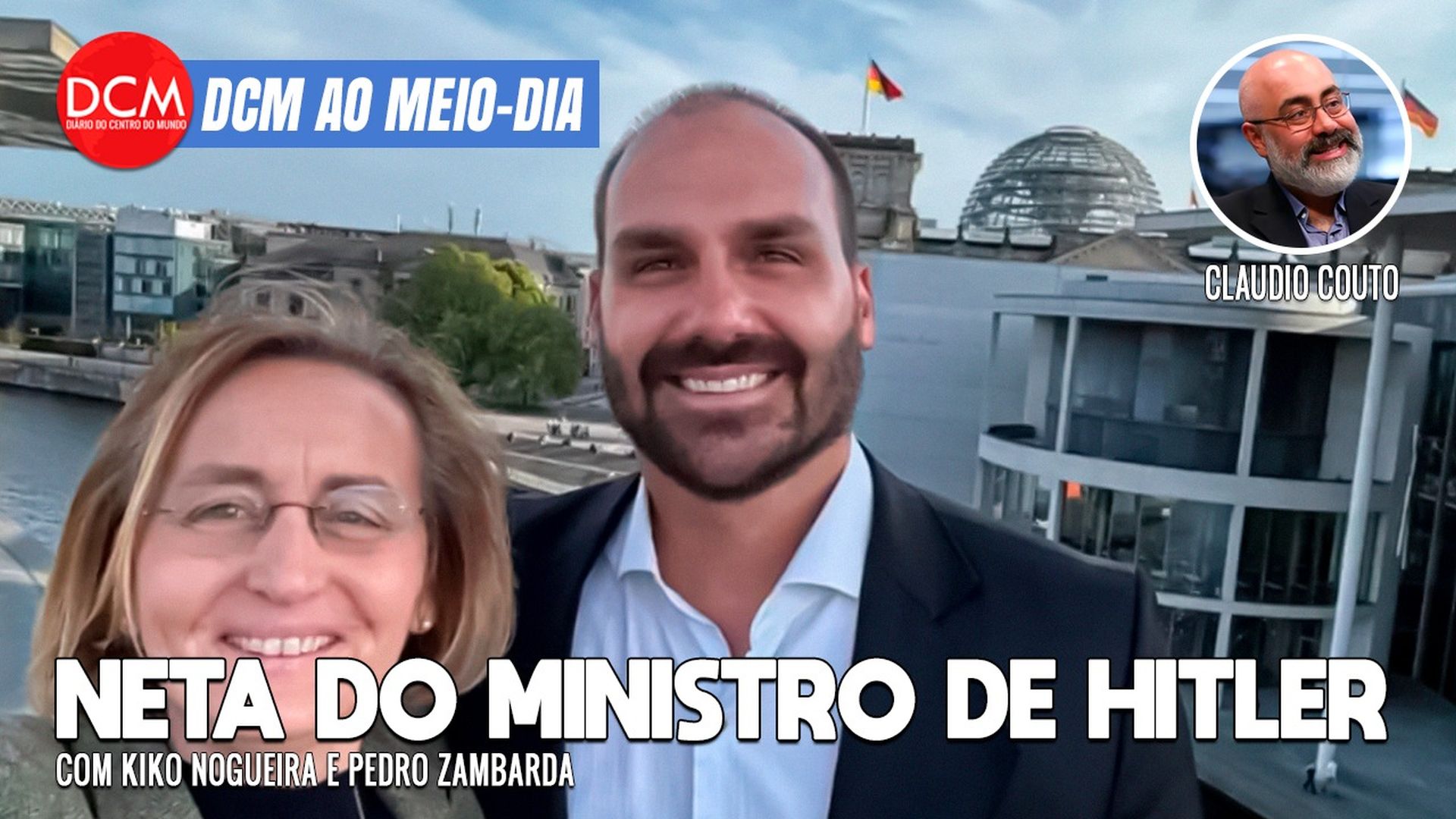 DCM Ao Meio-Dia: Eduardo Bolsonaro se reúne com neta de ministro de Hitler; Lula discursa no 1º de maio. Foto: Reprodução/DCMTV/YouTube
