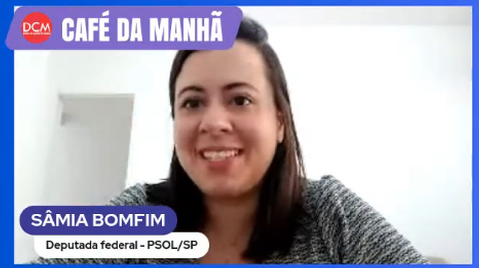 Sâmia Bomfim no DCM. Foto: Reprodução/YouTube