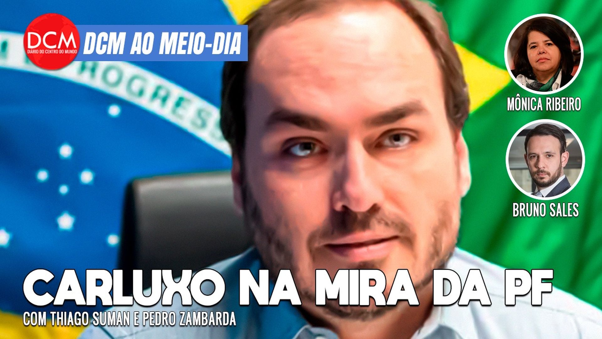 DCM Ao Meio-Dia: PF faz operação sobre Abin paralela, prende agentes e envolve Carlos Bolsonaro. Foto: Reprodução/DCMTV