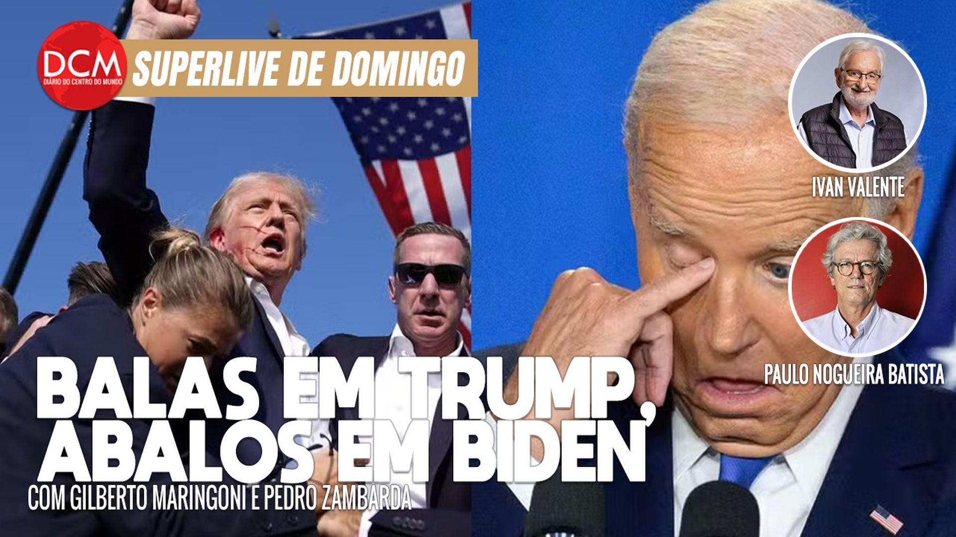 Superlive de Domingo: Qual o impacto do atentado numa eleição decisiva para o mundo? Foto: Reprodução/DCMTV