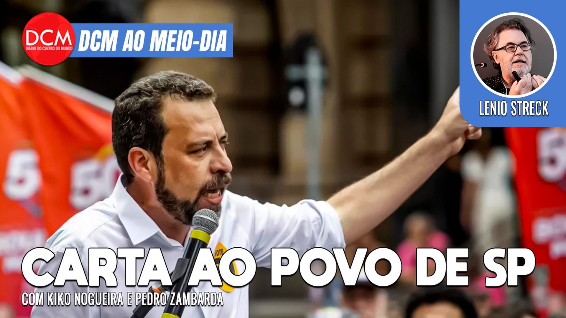 DCM Ao Meio-Dia: Direita espalha fake news e agoura queda de Lula; Boulos divulga Carta ao Povo de SP. Foto: Reprodução/DCMTV