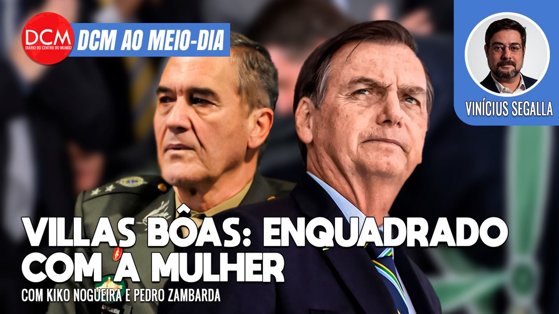 DCM Ao Meio-Dia: Atual comandante do Exército, Tomás Paiva enquadrou Villas Bôas e a mulher golpista. Foto: Reprodução/DCMTV