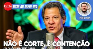 DCM Ao Meio-Dia: “Não é corte, mas contenção de despesas”, diz Haddad; Bolsonaro cogita fugir para embaixada. Foto: Reprodução/DCMTV