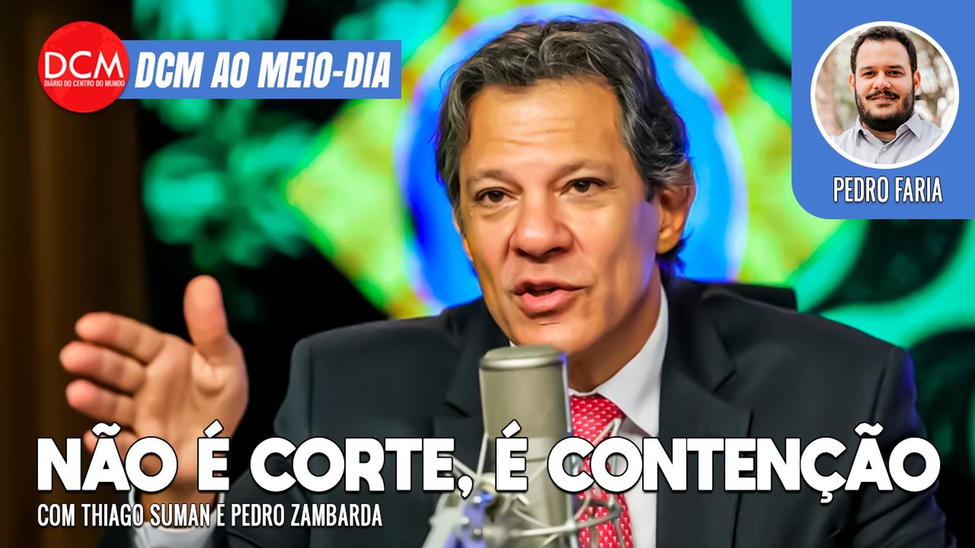 DCM Ao Meio-Dia: “Não é corte, mas contenção de despesas”, diz Haddad; Bolsonaro cogita fugir para embaixada. Foto: Reprodução/DCMTV