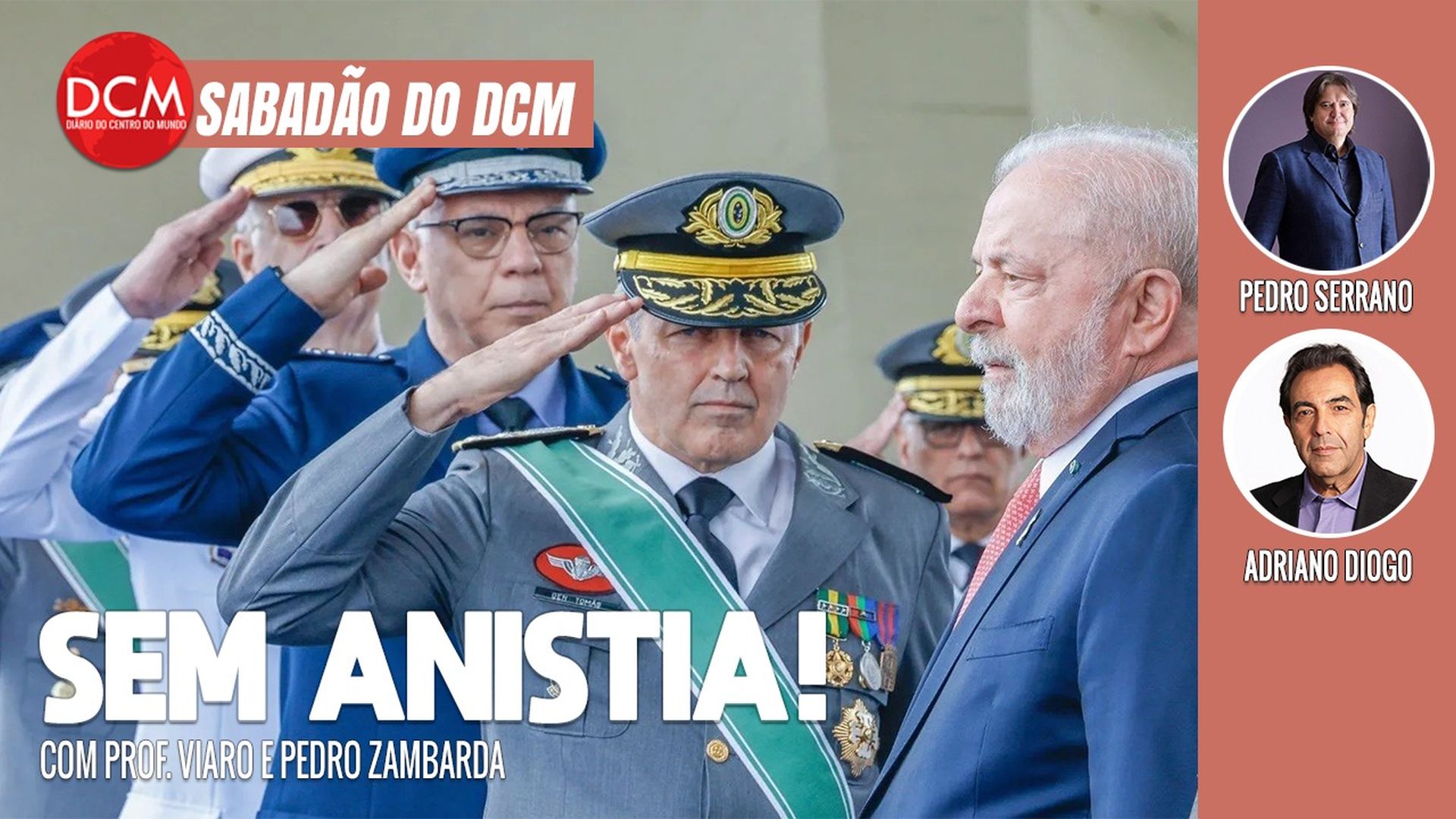 Sabadão do DCM: Comandantes militares querem reunião com Lula para pedir anistia aos golpistas. Foto: Reprodução/DCMTV