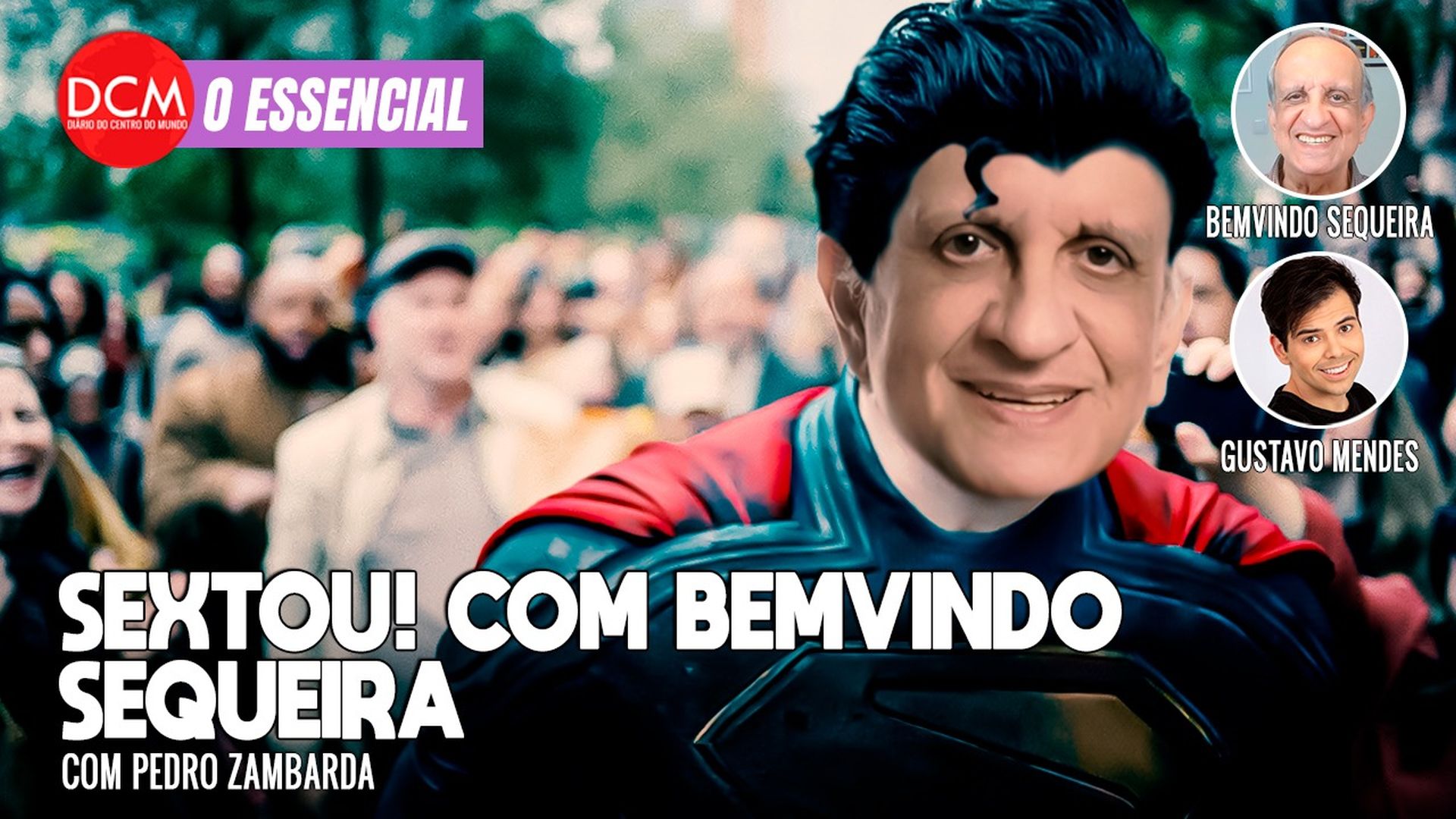 ESSENCIAL do DCM: SEXTOU com Bemvindo Sequeira. Foto: Reprodução/DCMTV