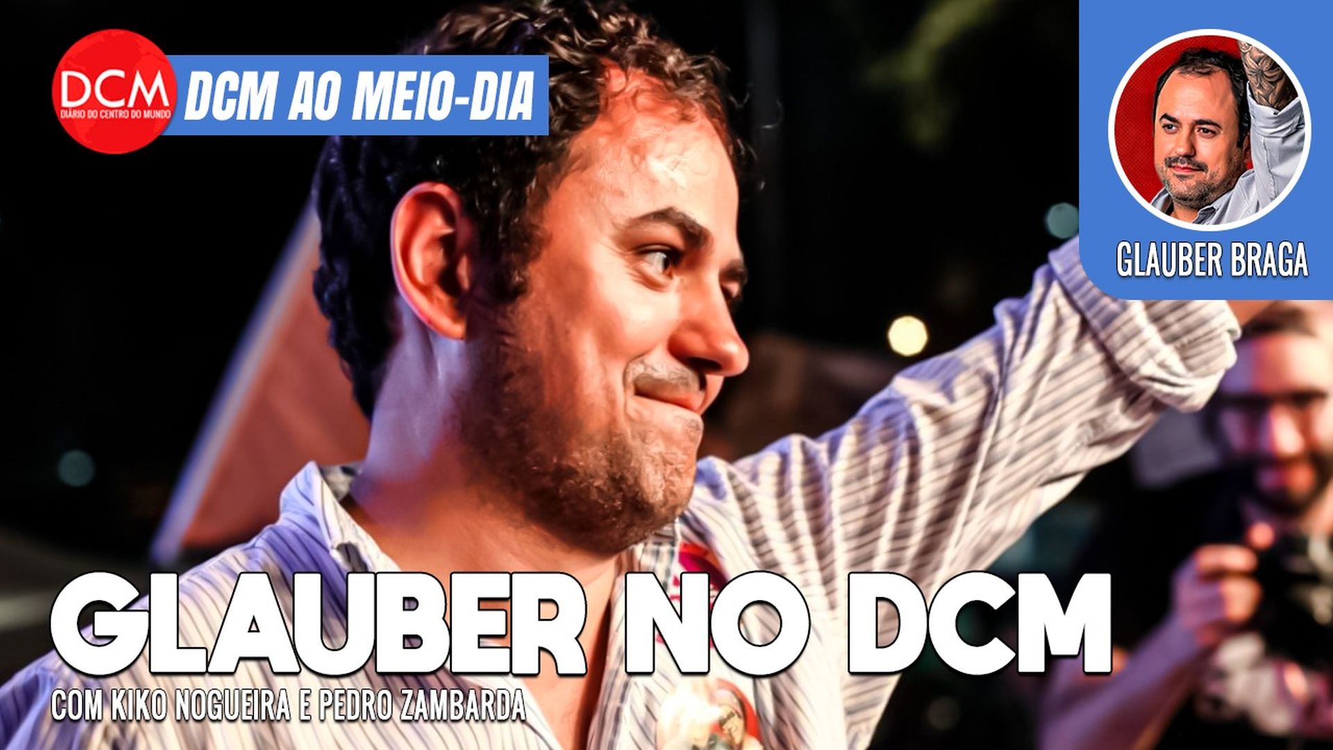 DCM Ao Meio-Dia: Bolsonaro virou “passageiro da agonia” com Braga Netto; Glauber Braga fala ao DCM. Foto: Reprodução/DCMTV