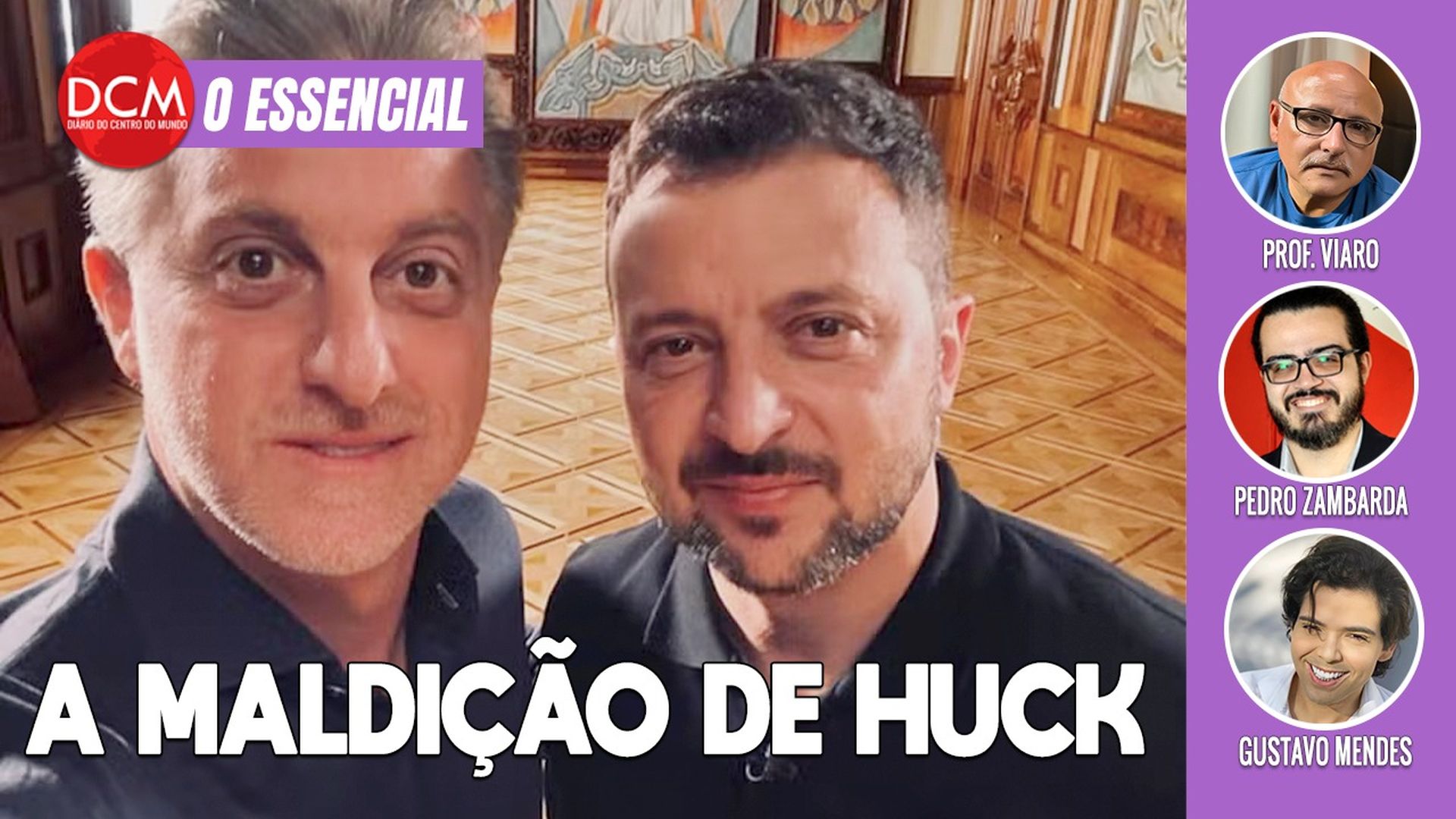 Essencial do DCM: Zelensky arrega pra Trump; Luciano Huck ferrou o presidente da Ucrânia. Foto: Reprodução/DCMTV