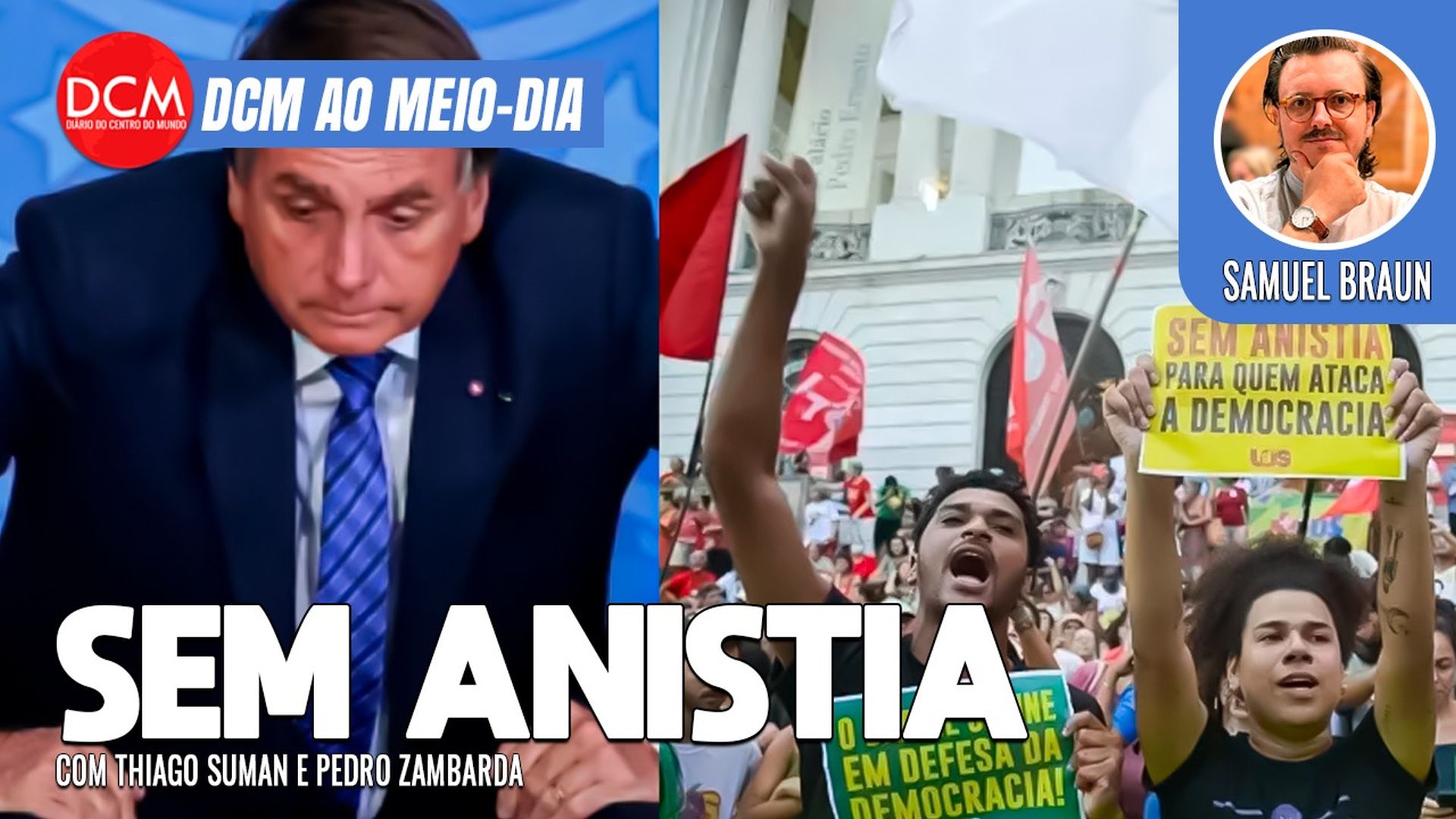 DCM Ao Meio-Dia: Atos contra anistia de golpistas em todo o Brasil neste domingo; Bolsonaro admite golpe. Foto: Reprodução/DCMTV