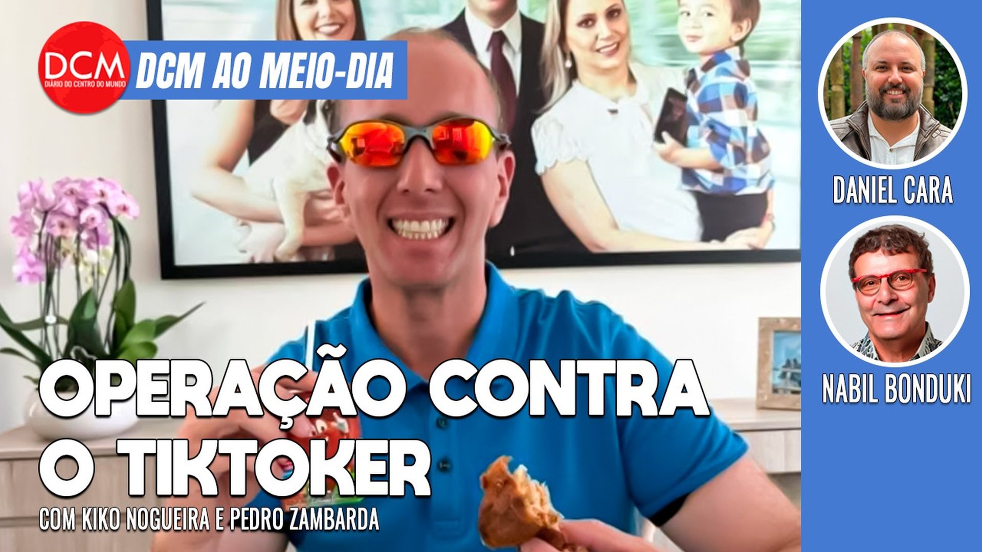 DCM Ao Meio-Dia: PF faz operação contra Manga, “prefeito tiktoker” de Sorocaba; Tarcísio e o golpe da Nova Raposo. Foto: Reprodução/DCMTV