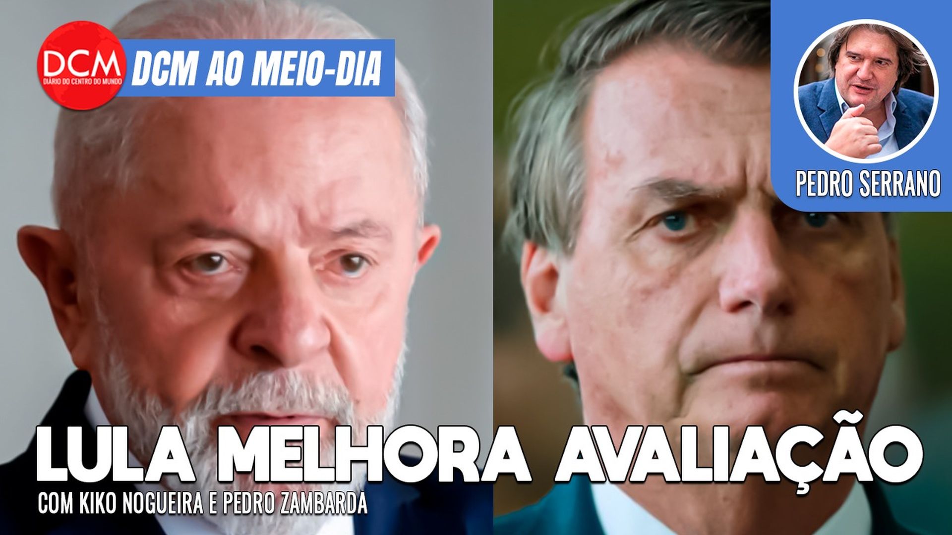 DCM Ao Meio-Dia: Atlas: Lula tem 1º queda na avaliação negativa em 5 meses; Serrano disseca Bolsonaro réu. Foto: Reprodução/DCMTV