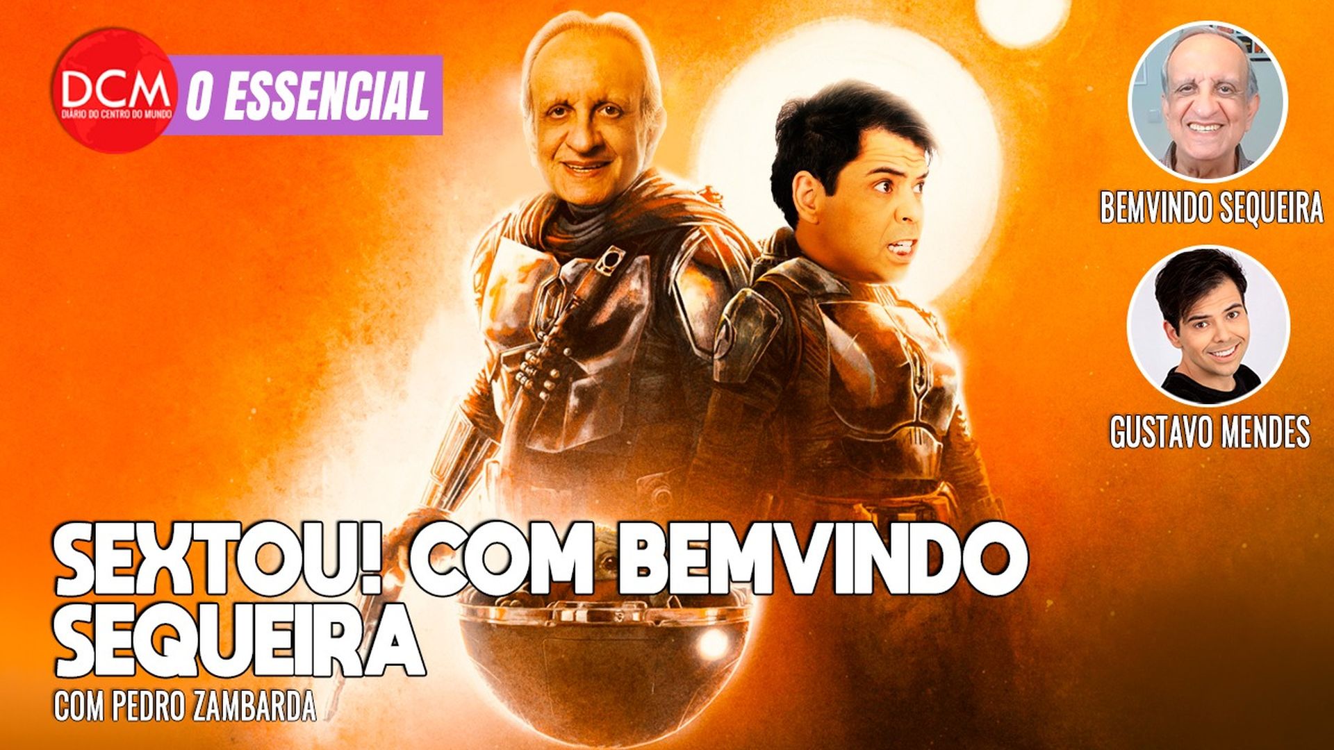 Essencial do DCM: SEXTOU COM BEMVINDO SEQUEIRA! Foto: Reprodução/DCMTV
