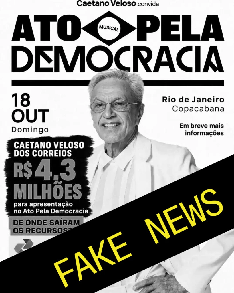 Cartaz publicado na galeria de imagens do site 111Next mente que Caetano Veloso teria recebido R$ 4,3 milhões da Lei Rouanet para participar de ato em Copacabana. Foto: Reprodução/Intercept